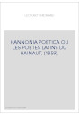 HANNONIA POETICA OU LES POETES LATINS DU HAINAUT. (1859).