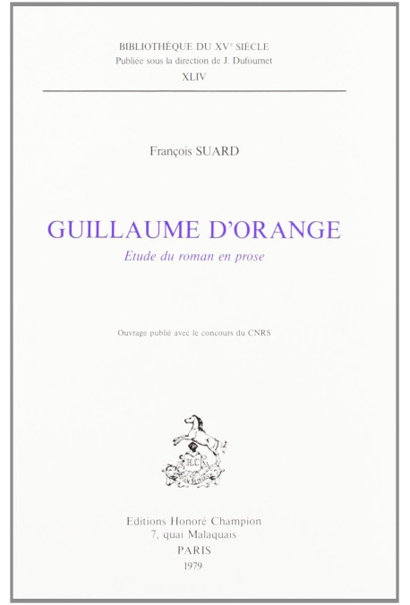 GUILLAUME D'ORANGE. ETUDE DU ROMAN EN PROSE.