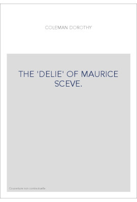 THE 'DELIE' OF MAURICE SCEVE.