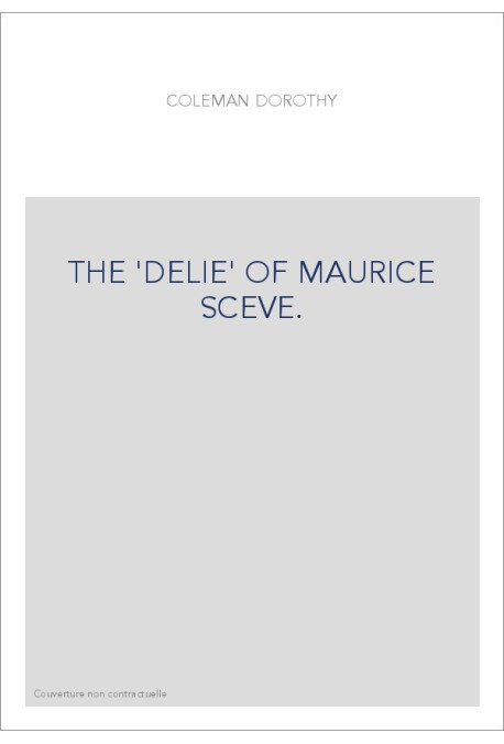 THE 'DELIE' OF MAURICE SCEVE.