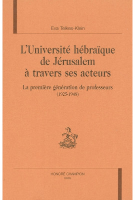L'UNIVERSITE HEBRAIQUE DE JERUSALEM A TRAVERS SES        ACTEURS
