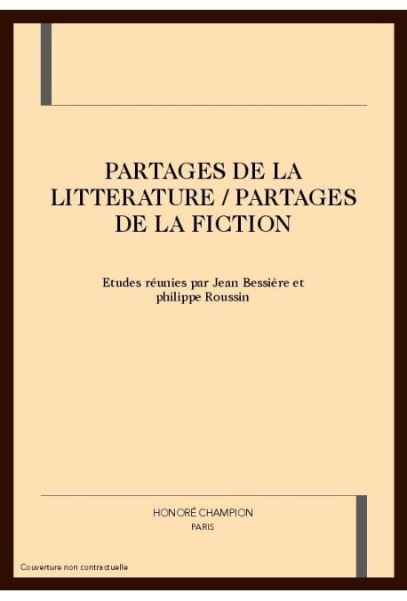 PARTAGES DE LA LITTERATURE / PARTAGES DE LA FICTION