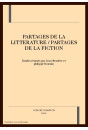 PARTAGES DE LA LITTERATURE / PARTAGES DE LA FICTION