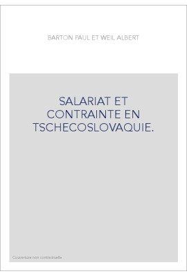 SALARIAT ET CONTRAINTE EN TCHECOSLOVAQUIE.