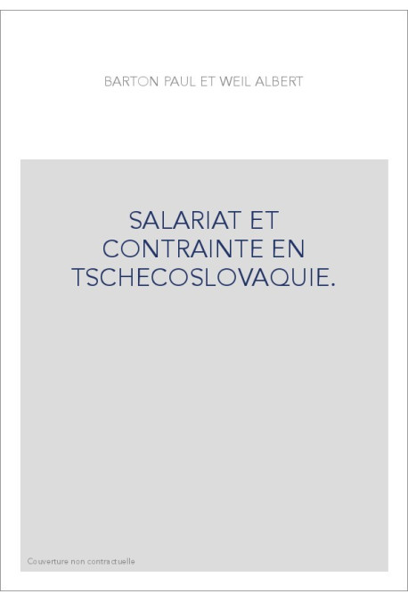 SALARIAT ET CONTRAINTE EN TCHECOSLOVAQUIE.