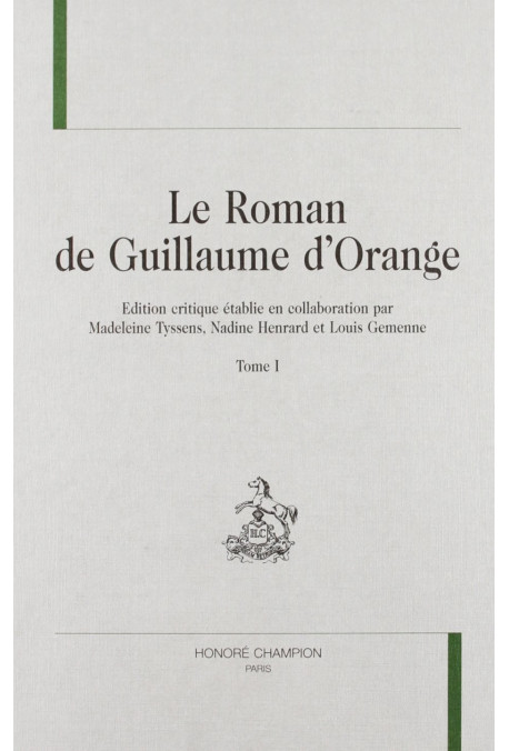 LE ROMAN DE GUILLAUME D'ORANGE TOME 1