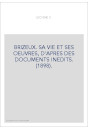 BRIZEUX. SA VIE ET SES OEUVRES, D'APRES DES DOCUMENTS INEDITS. (1898).