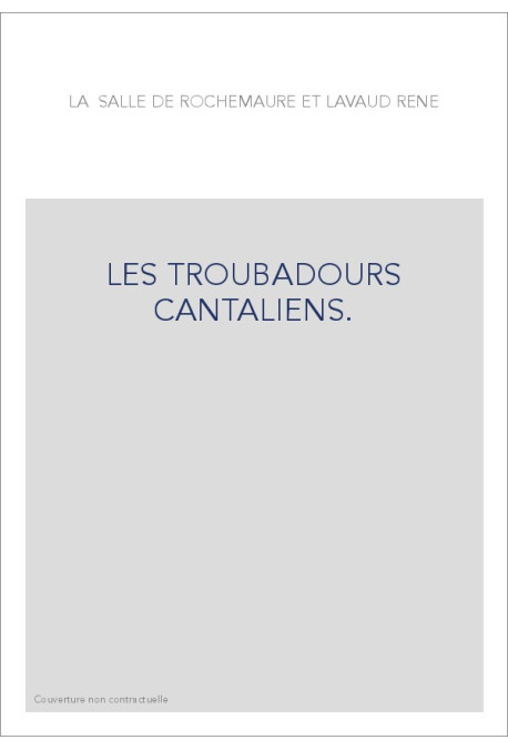 LES TROUBADOURS CANTALIENS.