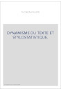 DYNAMISME DU TEXTE ET STYLOSTATISTIQUE.