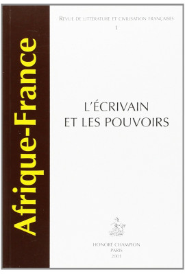 AFRIQUE-FRANCE - REVUE DE LITTERATURE ET CIVILISATION FRANCAISES : N°1 L'ECRIVAIN ET LES POUVOIRS