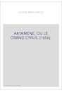 ARTAMENE, OU LE GRAND CYRUS. (1656).