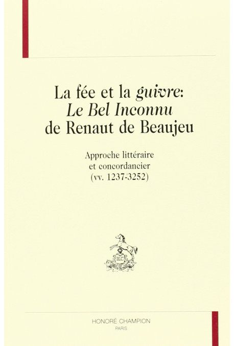 LA FEE ET LA GUIVRE: LE BEL INCONNU DE RENAUT DE BEAUJEU.