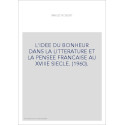 L'IDEE DU BONHEUR DANS LA LITTERATURE ET LA PENSEE FRANCAISE AU XVIIIE SIECLE. (1960).