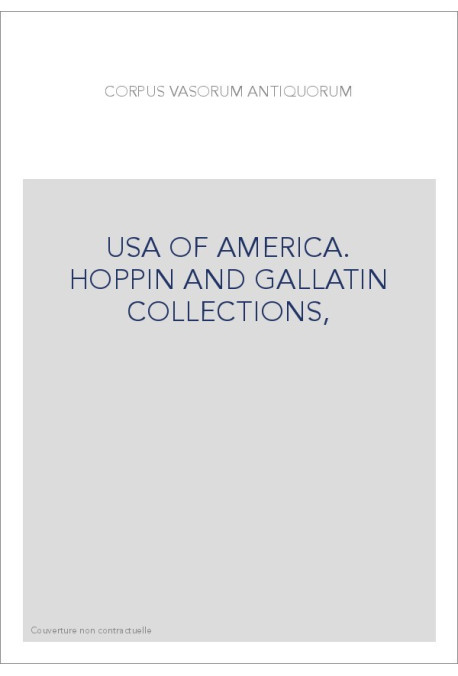 USA OF AMERICA. HOPPIN AND GALLATIN COLLECTIONS,