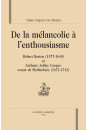 DE LA MELANCOLIE A L'ENTHOUSIASME: ROBERT BURTON (1577 1640) ET ANTHONY ASHLEY COOPER, COMTE DE SHAFTESBURY