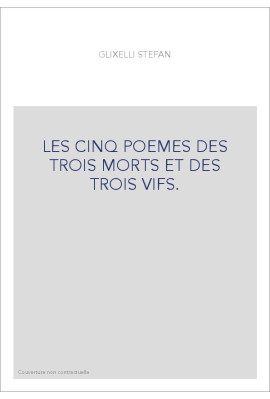 LES CINQ POEMES DES TROIS MORTS ET DES TROIS VIFS.