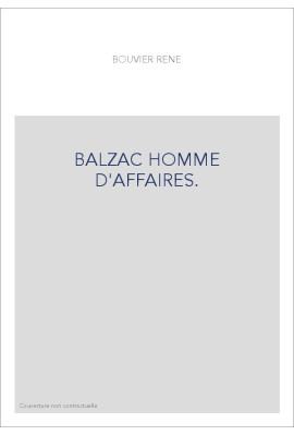 BALZAC HOMME D'AFFAIRES.