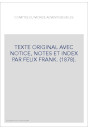 LES COMPTES DU MONDE ADVENTUREUX. TEXTE ORIGINAL AVEC NOTICE, NOTES ET INDEX PAR FELIX FRANK. (1878).
