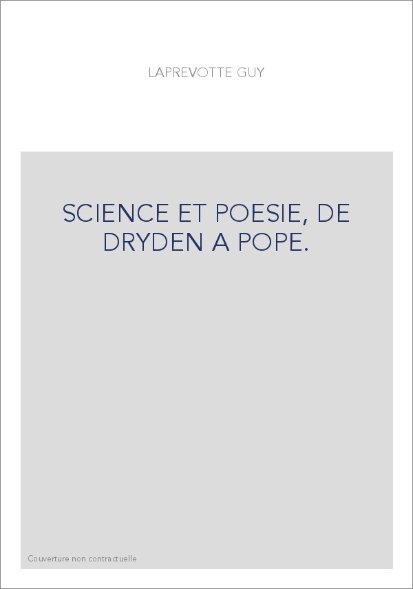 SCIENCE ET POESIE, DE DRYDEN A POPE.