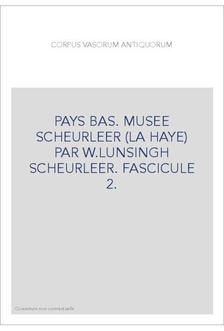 PAYS BAS. MUSEE SCHEURLEER (LA HAYE) PAR W.LUNSINGH SCHEURLEER. FASCICULE 2.