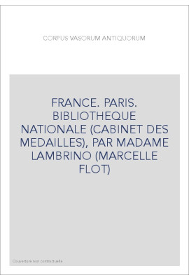 FRANCE. PARIS. BIBLIOTHEQUE NATIONALE (CABINET DES MEDAILLES), PAR MADAME LAMBRINO (MARCELLE FLOT)
