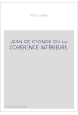 JEAN DE SPONDE OU LA COHERENCE INTERIEURE.