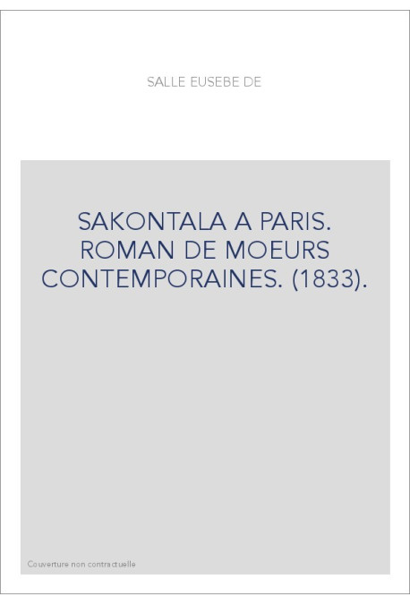 SAKONTALA A PARIS. ROMAN DE MOEURS CONTEMPORAINES. (1833).
