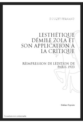 L'ESTHÉTIQUE D'ÉMILE ZOLA ET SON APPLICATION À LA CRITIQUE