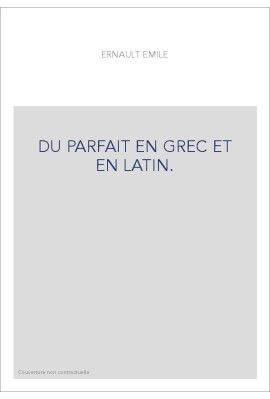 DU PARFAIT EN GREC ET EN LATIN.