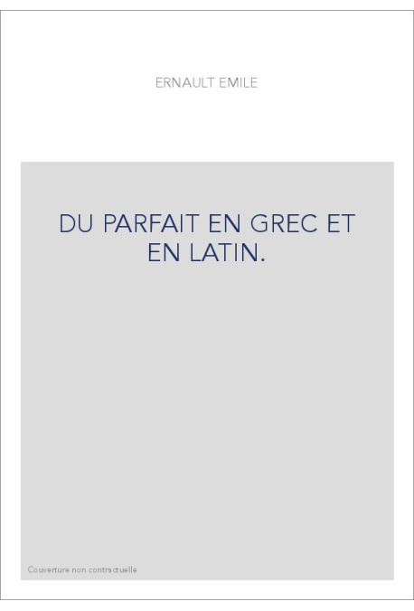 DU PARFAIT EN GREC ET EN LATIN.