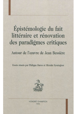 EPISTEMOLOGIE DU FAIT LITTERAIRE ET RENOVATION DES PARADIGMES CRITIQUES