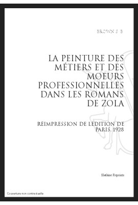 LA PEINTURE DES MÉTIERS ET DES MOEURS PROFESSIONNELLES DANS LES ROMANS DE ZOLA