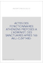 ACTES DES FONCTIONNAIRES ATHENIENS PREPOSES A L'ADMINIST. DES SANCTUAIRES APRES 166 AV.J.-C.(N°1480-