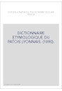 DICTIONNAIRE ETYMOLOGIQUE DU PATOIS LYONNAIS. (1890).