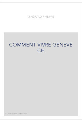 COMMENT VIVRE GENEVE CH