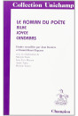 LE ROMAN DU POETE. RILKE, JOYCE, CENDRARS.