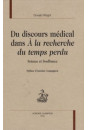 DU DISCOURS MEDICAL DANS A LA RECHERCHE DU TEMPS PERDU. SCIENCE ET SOUFFRANCE