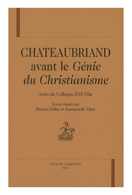 CHATEAUBRIAND AVANT LE "GENIE DU CHRISTIANISME"
