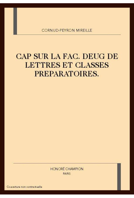 CAP SUR LA FAC. DEUG DE LETTRES ET CLASSES PREPARATOIRES.