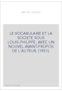 LE VOCABULAIRE ET LA SOCIETE SOUS LOUIS-PHILIPPE. AVEC UN NOUVEL AVANT-PROPOS DE L'AUTEUR. (1951).