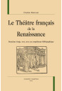 LE THEATRE FRANCAIS DE LA RENAISSANCE
