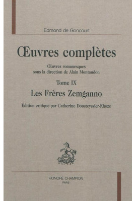 OEUVRES COMPLÈTES. OEUVRES ROMANESQUES. TOME 9. LES FRÈRES ZEMGANNO