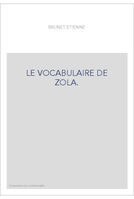LE VOCABULAIRE DE ZOLA.