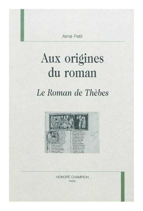AUX ORIGINES DU ROMAN. LE ROMAN DE THEBES
