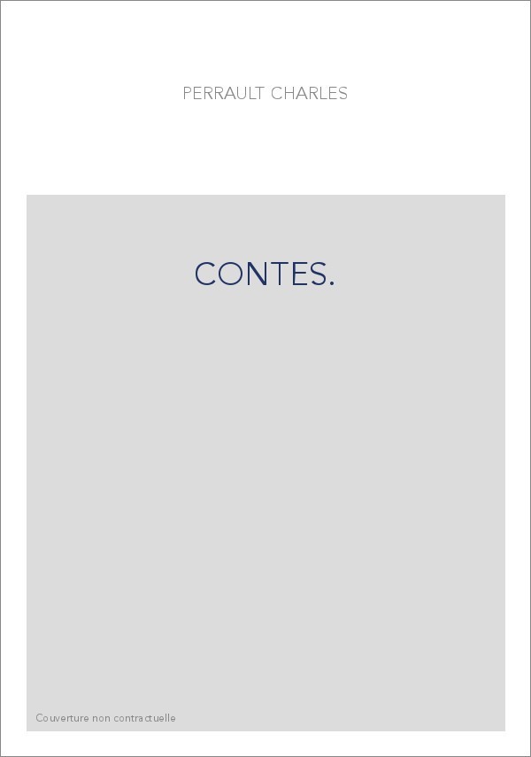 CONTES.  GRISELIDIS, NOUVELLE. AVEC LE CONTE DE PEAU D'ASNE, ET CELUY DES "SOUHAITS RIDICULES".