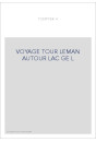 VOYAGE TOUR LEMAN AUTOUR LAC GE L