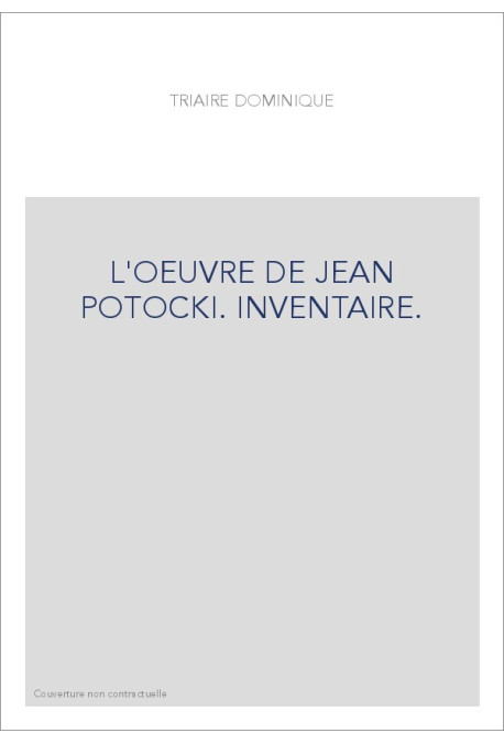 L'OEUVRE DE JEAN POTOCKI. INVENTAIRE.