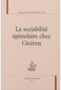 LA SOCIABILITÉ EPISTOLAIRE CHEZ CICERON