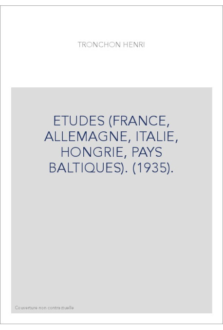 ETUDES (FRANCE, ALLEMAGNE, ITALIE, HONGRIE, PAYS BALTIQUES). (1935).