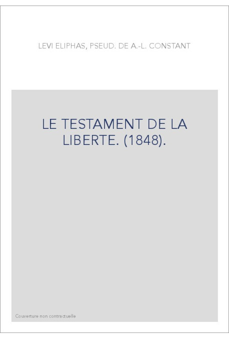 LE TESTAMENT DE LA LIBERTE. (1848).